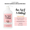 Hair Conditioner l Dermatologist Tested l Allergen-free l Zero silicon l Goat Milk and Shea Butter l PETA l Cruelty-free l Gentle for Kids l Kids Hair Conditioner l Im NOT A Baby l16.9 Fl Oz