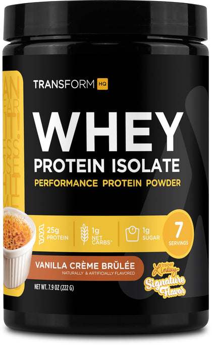 TransformHQ Whey Protein Isolate (WPI) Vanilla Creme Brulee Flavored 7 Servings - Preformance Protein Powder