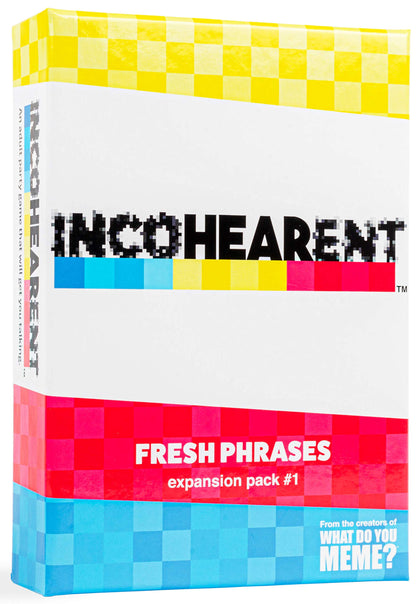 WHAT DO YOU MEME? Incohearent Fresh Phrases Expansion Pack - Designed to be Added to Incohearent Core Game