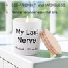 Candles Gifts for Women Funny Unique Novelty My Last Nerve Candle Christmas Birthday Gift for Friend Gifts for Sister Stocking Stuffers for Women Lavender Scented Soy Candle